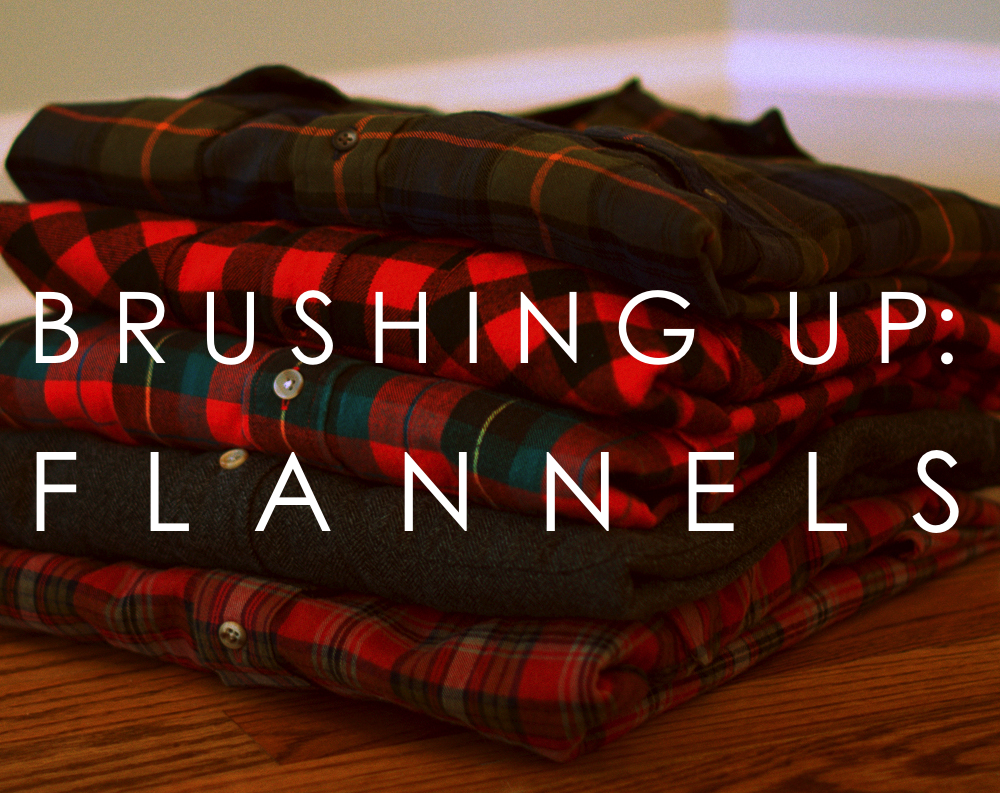 Brushing Up: Fall Flannels (Round One)