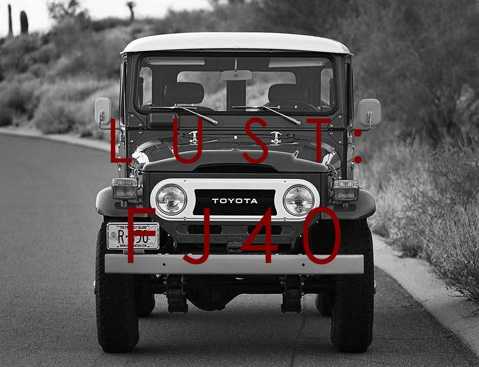 Lust: The FJ40