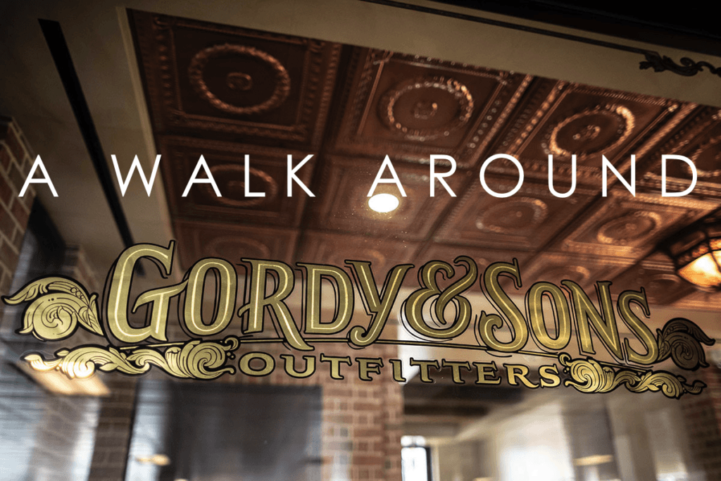 A Walk Around: Gordy & Sons Outfitters